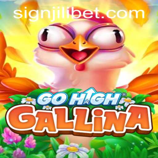 Exploring GoHighGallina: A Fascinating Gaming Experience with JILI.BET